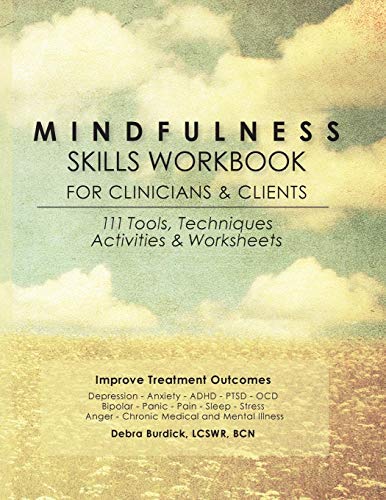 Beispielbild fr Mindfulness Skills Workbook for Clinicians & Clients: 111 Tools, Techniques, Activities & Worksheets zum Verkauf von BooksRun