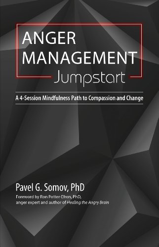Stock image for Anger Management Jumpstart: A 4-Session Mindfulness Path to Compassion and Change for sale by Ergodebooks