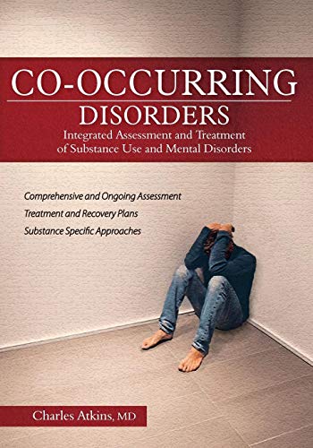 9781936128549: Co-Occurring Disorders: Integrated Assessment and Treatment of Substance Use and Mental Disorders