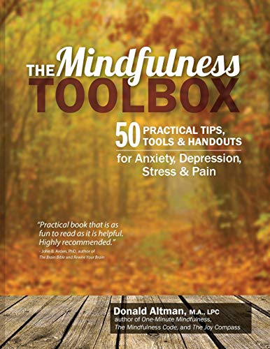 9781936128860: The Mindfulness Toolbox: 50 Practical Tips, Tools & Handouts for Anxiety, Depression, Stress & Pain