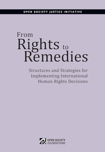 9781936133833: From Rights to Remedies: Structures and Strategies for Implementing International Human Rights Decisions