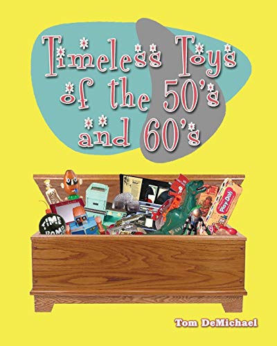 Beispielbild fr Timeless Toys of the 50s and 60s zum Verkauf von Books From California