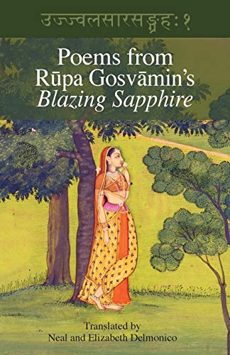 Beispielbild fr Poems from Rupa Gosvamin's Blazing Sapphire: Ujjvala-sara-sangraha zum Verkauf von Half Price Books Inc.
