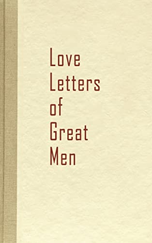 Stock image for Love Letters of Great Men for sale by Books Puddle