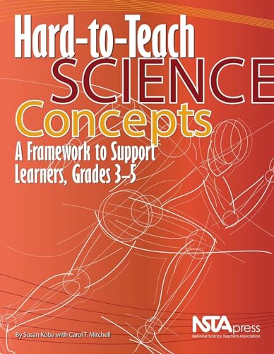 Imagen de archivo de Hard-to-Teach Science Concepts: A Framework to Support Learners, Grades 3-5 - PB238X2 a la venta por HPB-Ruby