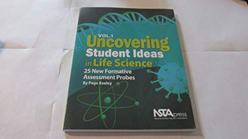 Stock image for Uncovering Student Ideas in Life Science, Volume 1: 25 New Formative Assessment Probes for sale by ThriftBooks-Atlanta