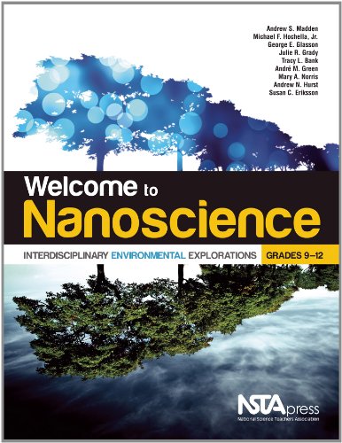 9781936137329: Welcome to Nanoscience: Interdisciplinary Environmental Explorations, Grades 9-12