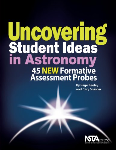 Imagen de archivo de Uncovering Student Ideas in Astronomy: 45 NEW Formative Assessment Probes - PB307X a la venta por HPB-Red