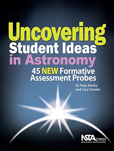 Stock image for Uncovering Student Ideas in Astronomy: 45 NEW Formative Assessment Probes - PB307X for sale by HPB-Red