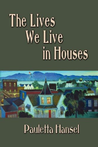 Stock image for The Lives We Live in Houses for sale by ThriftBooks-Atlanta
