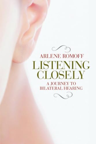 9781936140213: Listening Closely: A Journey to Bilateral Hearing