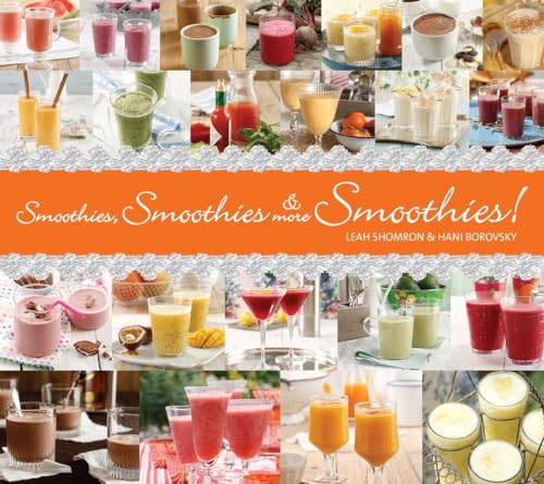 Imagen de archivo de Smoothies, Smoothies and More Smoothies! a la venta por Better World Books