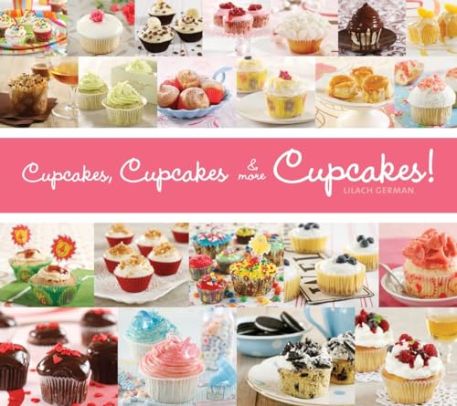 Beispielbild fr Cupcakes, Cupcakes and More Cupcakes zum Verkauf von WorldofBooks