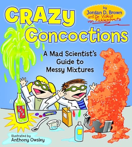 Beispielbild fr Crazy Concoctions: A Mad Scientist's Guide to Messy Mixtures zum Verkauf von ThriftBooks-Dallas