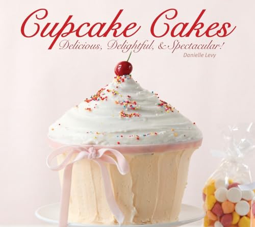 Stock image for Cupcake Cakes. Delicious, Delightful & Spectacular for sale by Valley Books