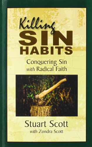 Beispielbild fr Killing Sin Habits: Conquering Sin with Radical Faith zum Verkauf von Hafa Adai Books