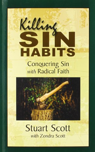 Stock image for Killing Sin Habits: Conquering Sin with Radical Faith for sale by Front Cover Books