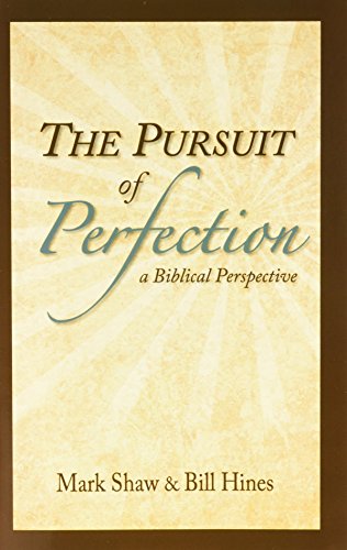 Stock image for The Pursuit of Perfection: A Biblical Perspective for sale by Dream Books Co.