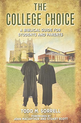 Stock image for The College Choice: A Biblical Guide for Students and Parents for sale by HPB-Red