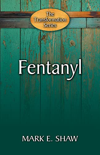 Stock image for Fentanyl: Hope Through the Gospel for sale by ThriftBooks-Atlanta