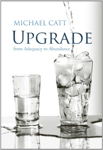 Beispielbild fr Upgrade: from Adequacy to Abundance zum Verkauf von Wonder Book