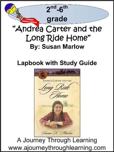 Imagen de archivo de Andrea Carter and the Long Ride Home Lapbook with Study Guide (Circle C Adventures by Susan Marlow) a la venta por The Media Foundation