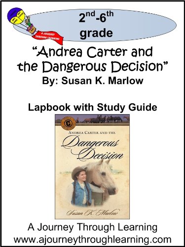 Imagen de archivo de Andrea Carter and the Dangerous Decision Lapbook with Study Guide (Circle C Adventures by Susan Marlow) a la venta por The Media Foundation