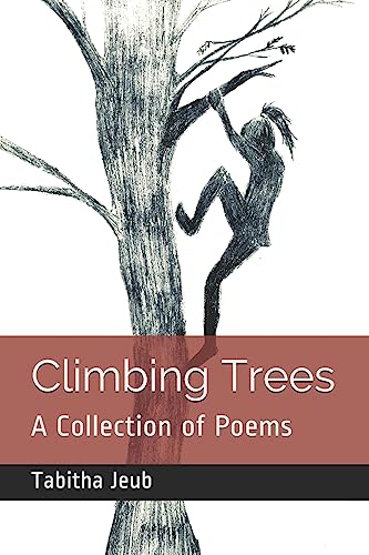 Stock image for Climbing Trees: A Collection of Poems for sale by Lucky's Textbooks