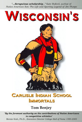 Stock image for Wisconsin*s Carlisle Indian School Immortals (Native American Sports Heroes) for sale by dsmbooks