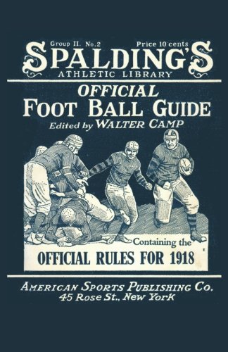 Stock image for Spalding's Official Football Guide for 1918 for sale by Revaluation Books