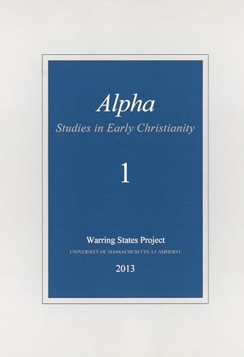 Stock image for Alpha: Studies in Early Christianity for sale by Revaluation Books