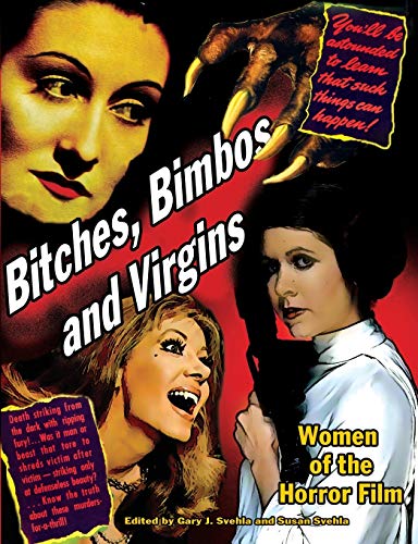 Beispielbild fr Bitches, Bimbos and Virgins: Women of the Horror Film zum Verkauf von HPB-Diamond