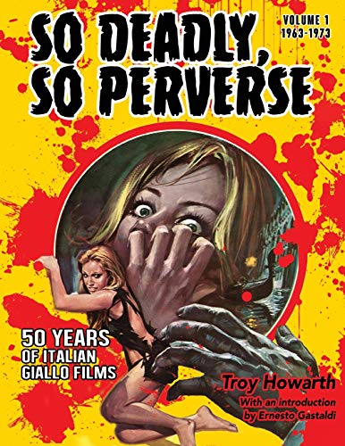 Beispielbild fr So Deadly, So Perverse: 50 Years of Italian Giallo Films zum Verkauf von Lucky's Textbooks