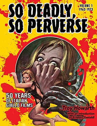 9781936168507: So Deadly, So Perverse: 50 Years of Italian Giallo Films: 1