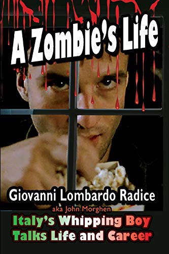 9781936168729: A Zombie's Life: Italy's Whipping Boy Talks Life and Career