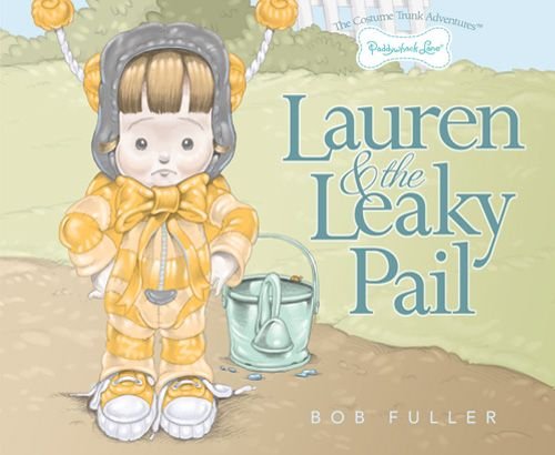 Stock image for Lauren The Leaky Pail Paddywhack Lane Costume Trunk Adventures by Bob Fuller for sale by Goodbookscafe