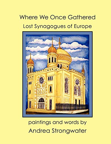 9781936172481: Where We Once Gathered - Lost Synagogues of Europe