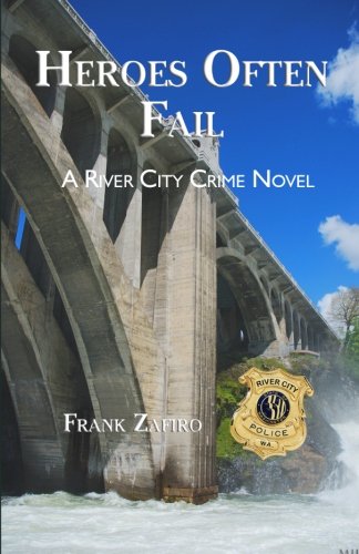 Stock image for Heroes Often Fail: a River City Crime Novel (signed) for sale by P.C. Schmidt, Bookseller