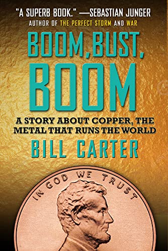 Stock image for Boom, Bust, Boom: A Story About Copper, the Metal That Runs the World for sale by HPB-Red