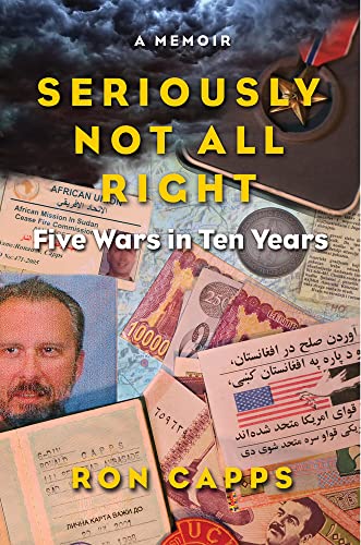 Stock image for Seriously Not All Right: Five Wars in Ten Years for sale by Bookensteins