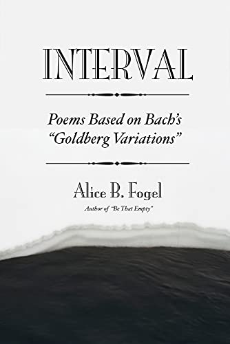 9781936182725: Interval: Poems Based On Bach's "Goldberg Variations"