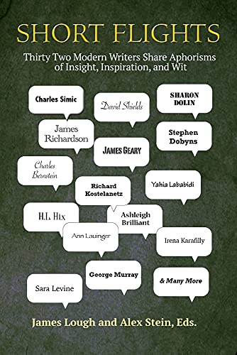 Beispielbild fr Short Flights: Thirty-Two Modern Writers Share Aporisms of Insight, Inspiaration zum Verkauf von SecondSale