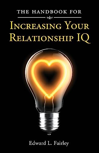 Stock image for The Handbook For Increasing Your Relationship IQ for sale by Front Cover Books