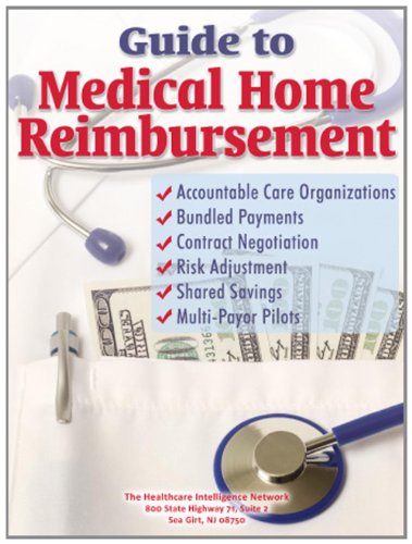 Guide to Medical Home Reimbursement (9781936186389) by Lesley Reeder; Craig Samitt; Jeff Schiff; Julie Schilz; Barbara Walters; David West; Michael Zucker