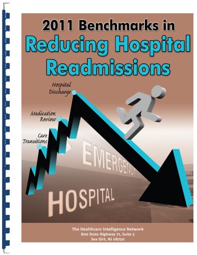 2011 Benchmarks in Reducing Hospital Readmissions (9781936186723) by Compilation