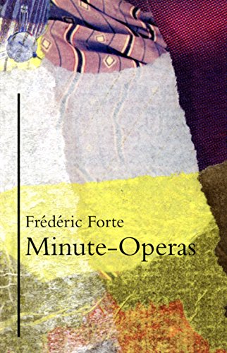 Stock image for Minute-Operas (Serie d'Ecriture No. 28) for sale by Harry Alter