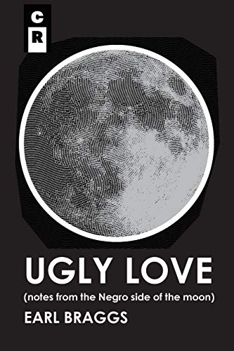 Stock image for Ugly Love Notes from the Negro Side of the Moon 1 Winter Soup Bowl for sale by PBShop.store US