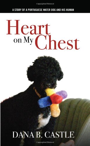 9781936198030: Heart on My Chest: A Story of a Portuguese Water Dog and His Human