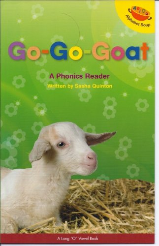 Stock image for Go - Go - Goat A Phonics Reader "A Long O Vowel Book" for sale by Idaho Youth Ranch Books