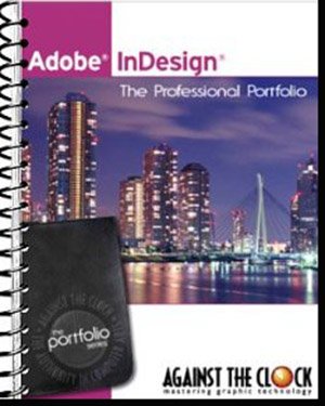 Beispielbild fr Adobe Indesign CS6 The Professional Portfolio Series zum Verkauf von a2zbooks